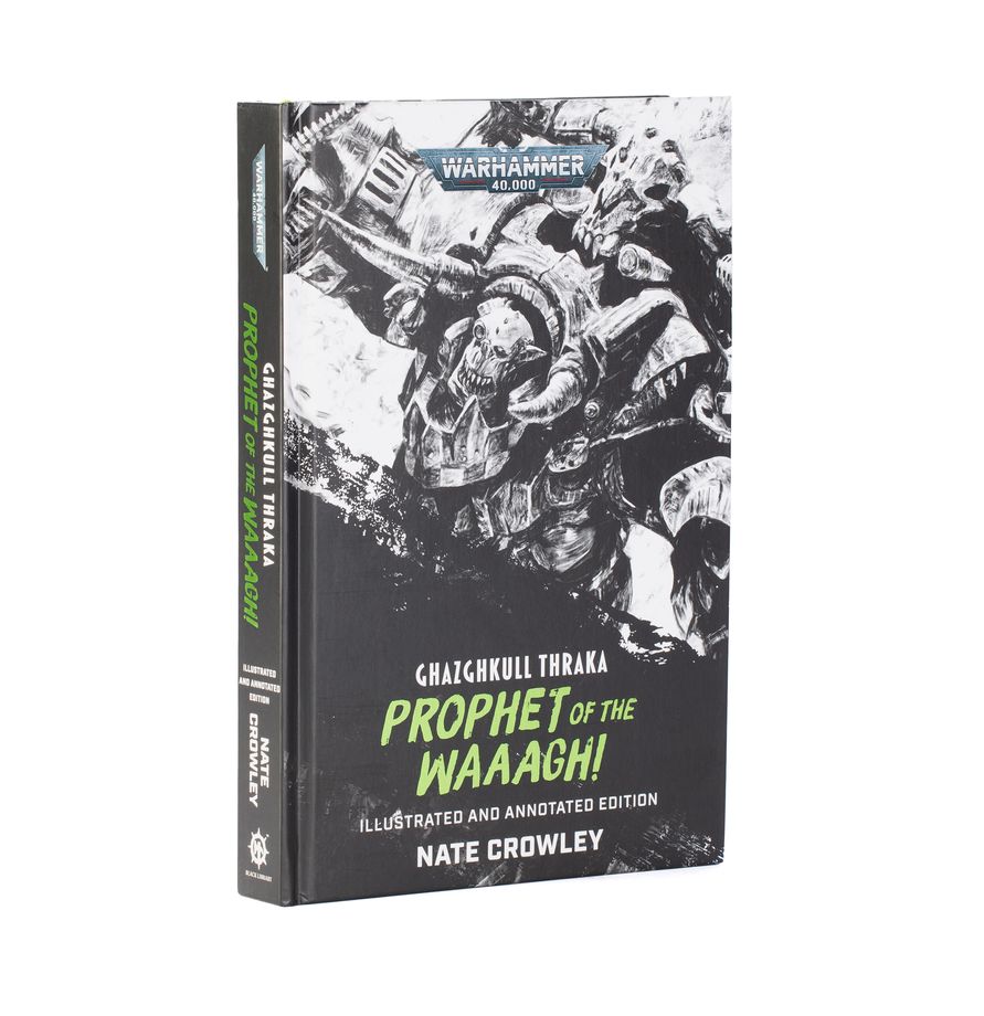 Ghazghkull Thraka: Prophet of the Waaagh! (Illustrated and Annotated Edition) (English)