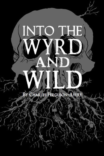 Into The Wyrd And Wild