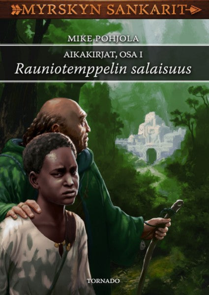 Myrskyn Sankarit Aikakirjat, Osa 1: Rauniotemppelin Salaisuus