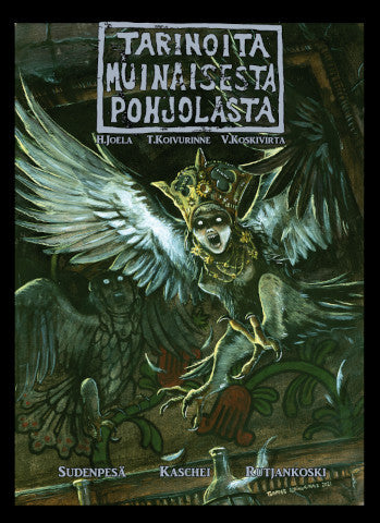 Tarinoita Muinaisesta Pohjolasta: Sudenpesä - Kaschei - Rutjankoski