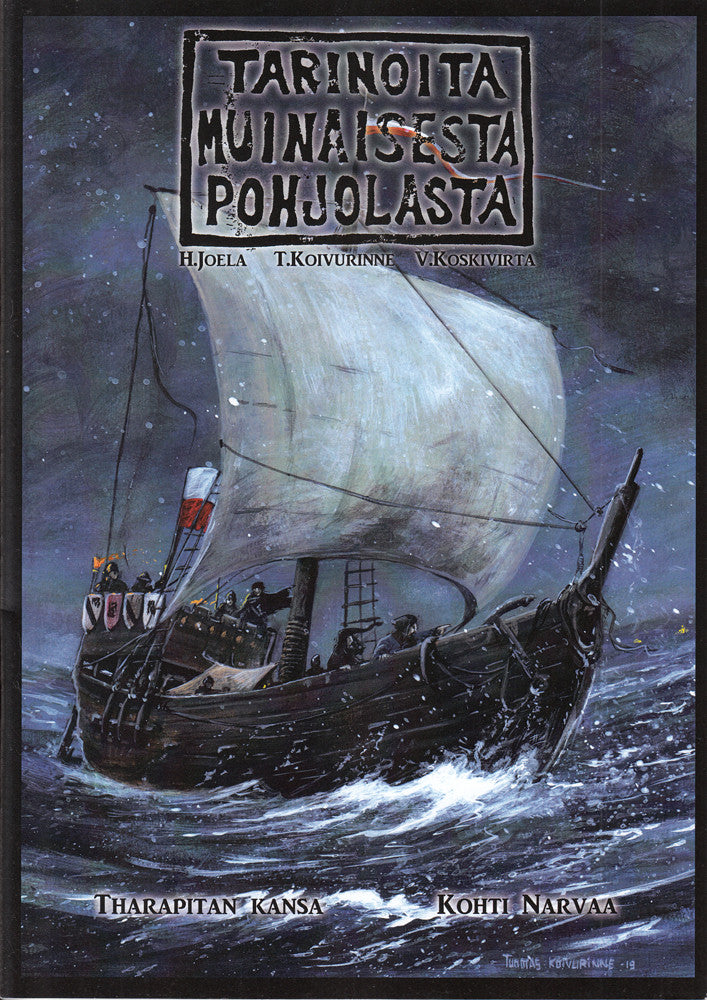 Tarinoita Muinaisesta Pohjolasta: Tharapitan Kansa - Kohti Narvaa