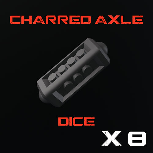 Charred Axle: Dice