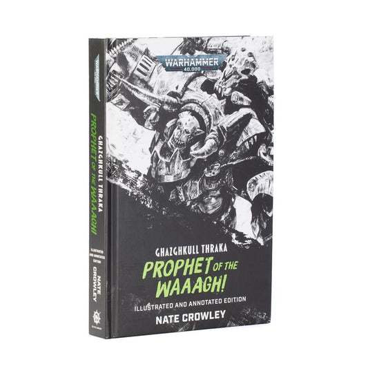 Ghazghkull Thraka: Prophet of the Waaagh! (Illustrated and Annotated Edition) (English)