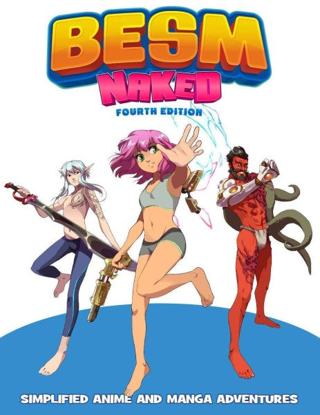 BESM Big Eyes Small Mouth Naked Fourth Edition