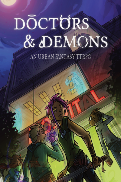 Doctors & Demons: An Urban Fantasy TTRPG