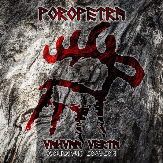 Poropetra - Vahvaa Verta (Mouraisut 2003-2013)